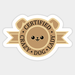 Certified Crazy Dog Lady Sticker